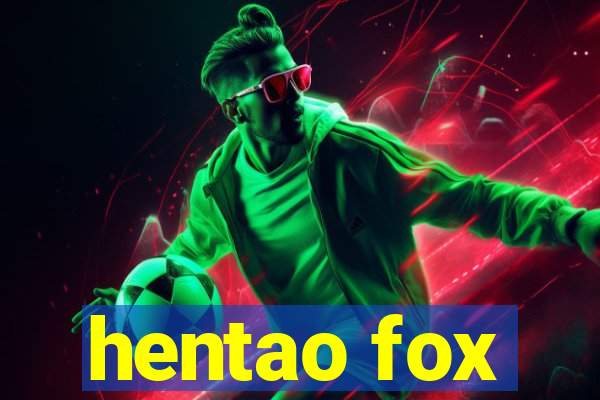 hentao fox